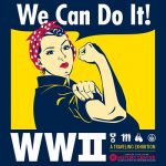 Read more about the article We Can Do It! WWII – Traveling Exhibit (recurring event)