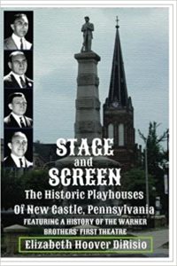 cover of book titled Stage and Screen - The Historic Playhouses of New Castle, Pennsylvania