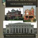 book cover of historic new castle neighborhoods wallace avenue to grant street and downtown