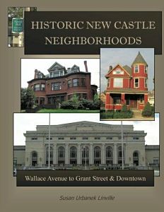 book cover of historic new castle neighborhoods wallace avenue to grant street and downtown